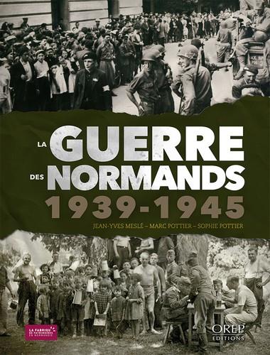 LA GUERRE DES NORMANDS 1939-1945