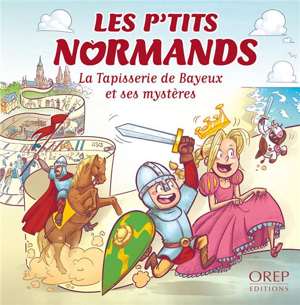 LES P'TITS NORMANDS - LA TAPISSERIE DE BAYEUX (FR)