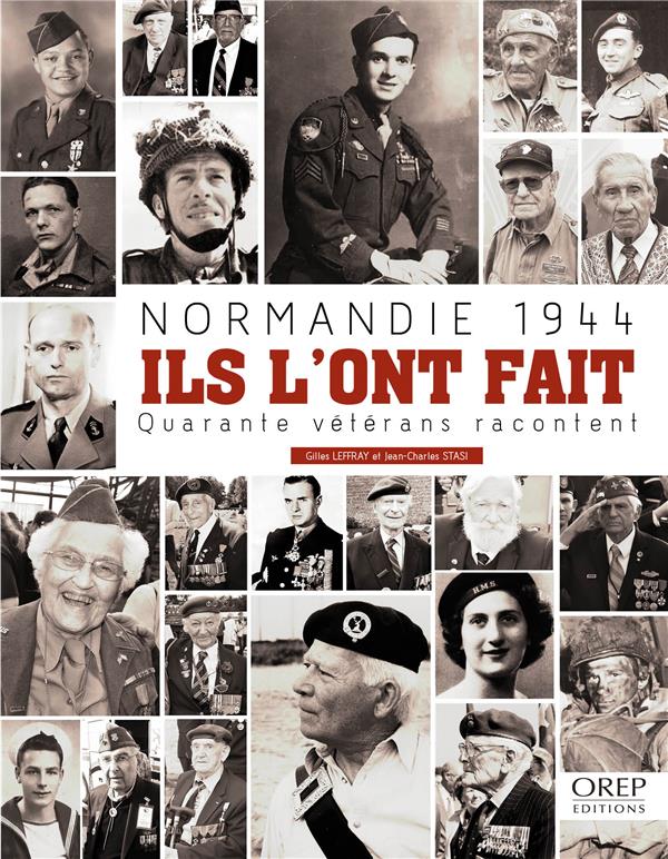 NORMANDIE 1944 : ILS L'ONT FAIT (FR) - QUARANTE VETERANS RACONTENT