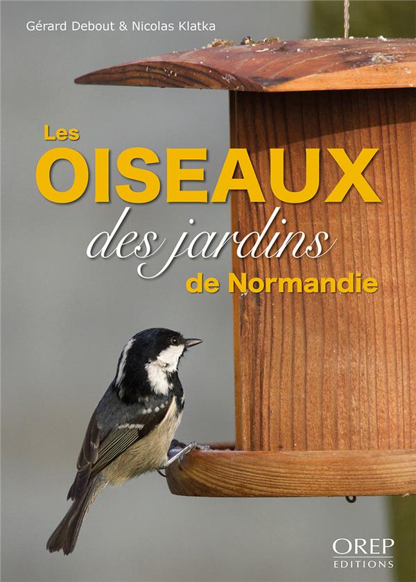 LES OISEAUX DES JARDINS DE NORMANDIE