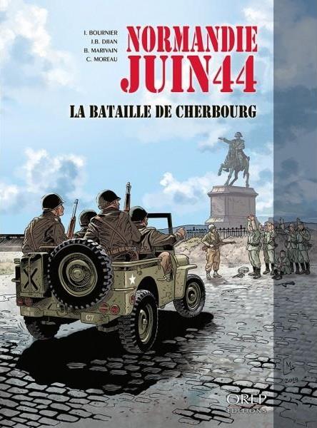 NORMANDIE JUIN 44 TOME 7 : LA BATAILLE DE CHERBOURG