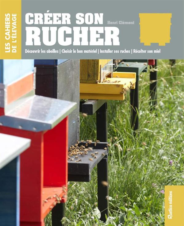 CREER SON RUCHER
