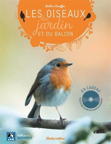 LES OISEAUX DU JARDIN ET DU BALCON + CD - + UN CD DE PLUS D'1 HEURE DE CHANTS D'OISEAUX PERMETTANT D