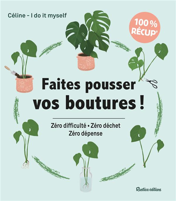 FAITES POUSSER VOS BOUTURES !