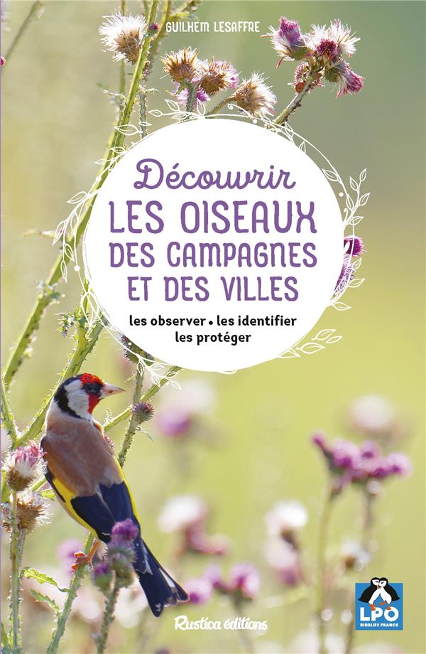 DECOUVRIR LES OISEAUX DES CAMPAGNES ET DES VILLES