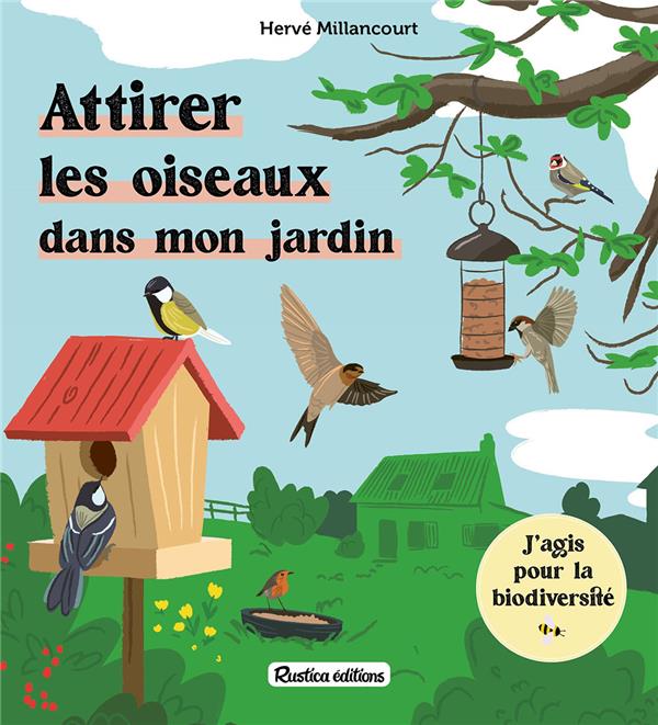 ATTIRER LES OISEAUX DANS MON JARDIN