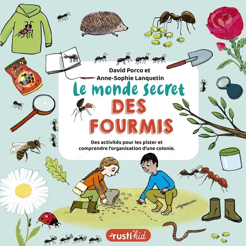 LE MONDE SECRET DES FOURMIS