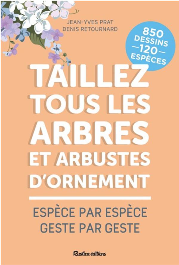 TAILLEZ TOUS LES ARBRES ET ARBUSTES D'ORNEMENT