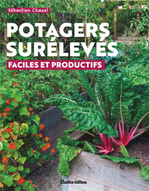 POTAGERS SURELEVES : FACILES ET PRODUCTIFS