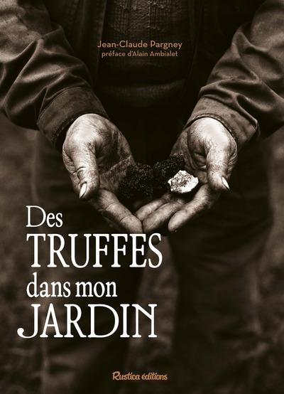 DES TRUFFES DANS MON JARDIN