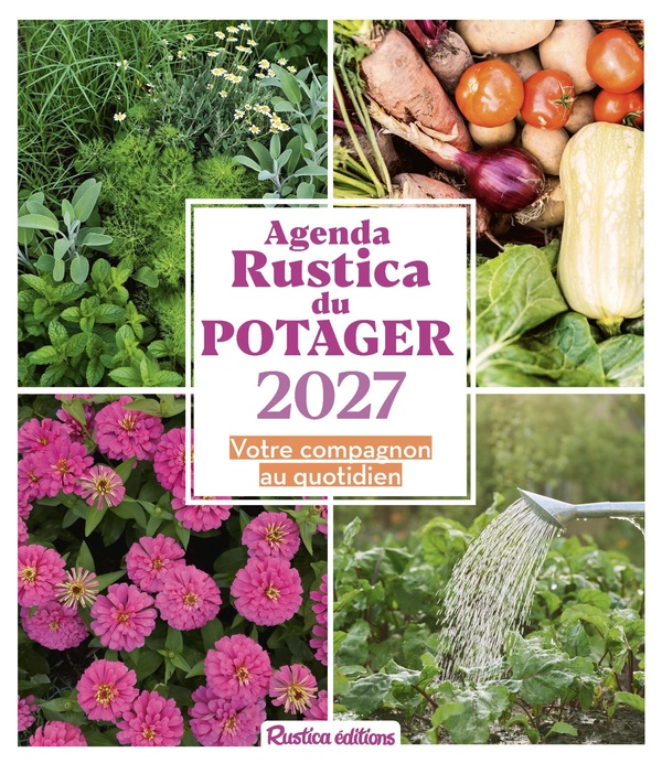 L'AGENDA RUSTICA DU POTAGER 2027