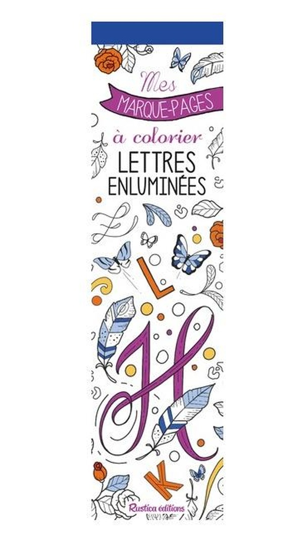 MES MARQUE-PAGES A COLORIER : LETTRES ENLUMINEES