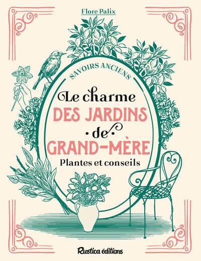 LE CHARME DES JARDINS DE GRAND-MERE