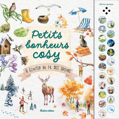 LIVRE SONORE PETITS BONHEURS COSY A ECOUTER AU FIL DES SAISONS
