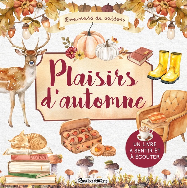 PLAISIRS D'AUTOMNE - UN LIVRE A SENTIR ET A ECOUTER