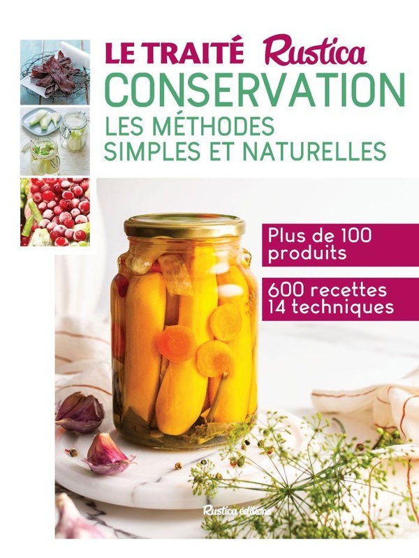 TRAITE RUSTICA DE LA CONSERVATION - NOUVELLE EDITION