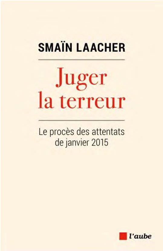 JUGER LA TERREUR - LE PROCES DES ATTENTATS DE JANVIER 2015