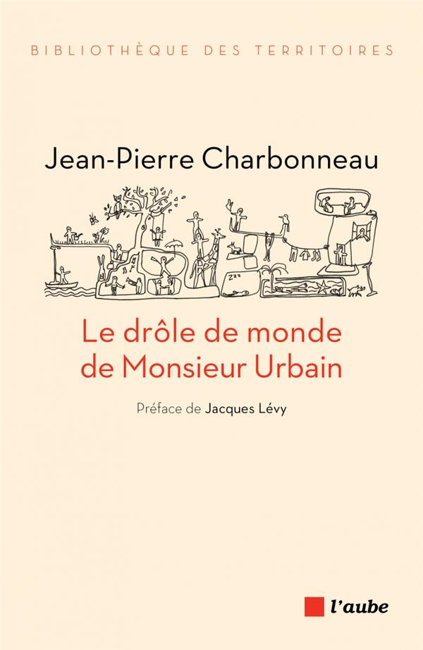 LE DROLE DE MONDE DE MONSIEUR URBAIN