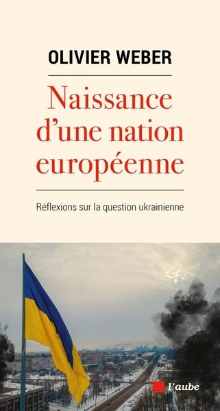 NAISSANCE D'UNE NATION EUROPEENNE - REFLEXIONS SUR LA QUESTI