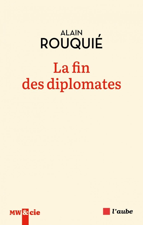 LA FIN DES DIPLOMATES