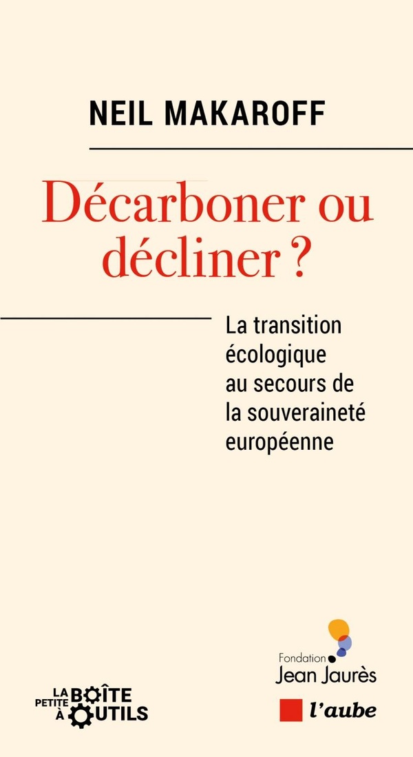 DECARBONER OU DECLINER - LA TRANSITION ECOLOGIQUE AU SECOURS