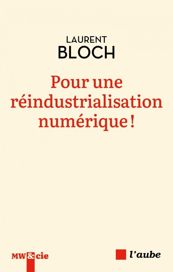 POUR UNE REINDUSTRIALISATION NUMERIQUE !