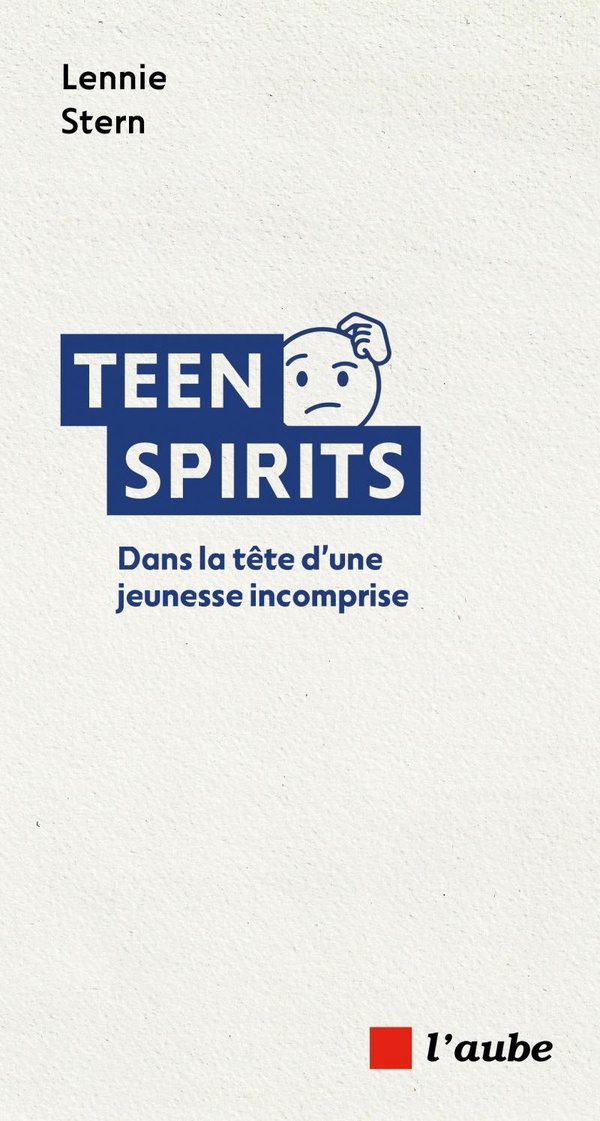 TEEN SPIRITS - DANS LA TETE D'UNE JEUNESSE INCOMPRISE