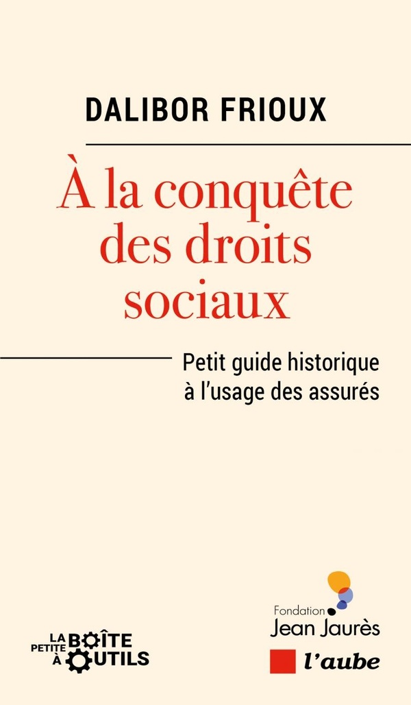A LA CONQUETE DES DROITS SOCIAUX - PETIT GUIDE HISTORIQUE A