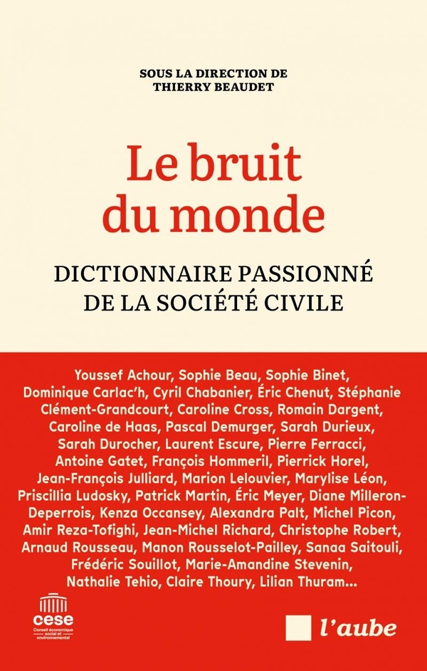 LE BRUIT DU MONDE : DICTIONNAIRE PASSIONNE DE LA SOCIETE CIV