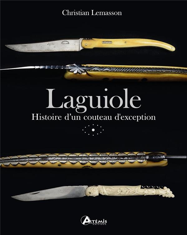 LAGUIOLE : HISTOIRE D'UN COUTEAU D'EXCEPTION