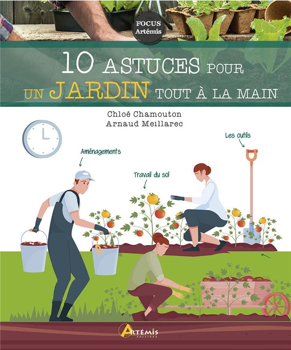 10 ASTUCES POUR UN JARDIN TOUT A LA MAIN