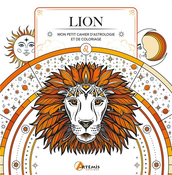 LION - MON PETIT CAHIER D'ASTROLOGIE ET DE COLORIAGE