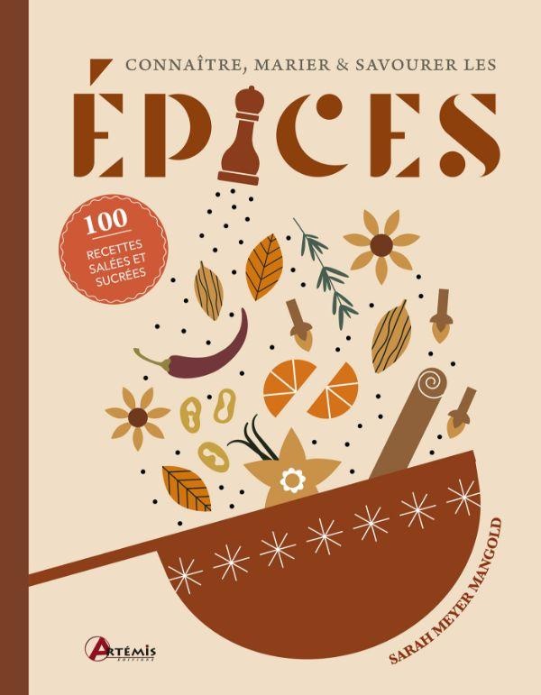 CONNAITRE, MARIER ET SAVOURER LES EPICES