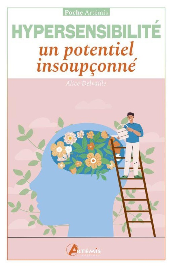 L'HYPERSENSIBILITE, UN POTENTIEL INSOUPCONNE