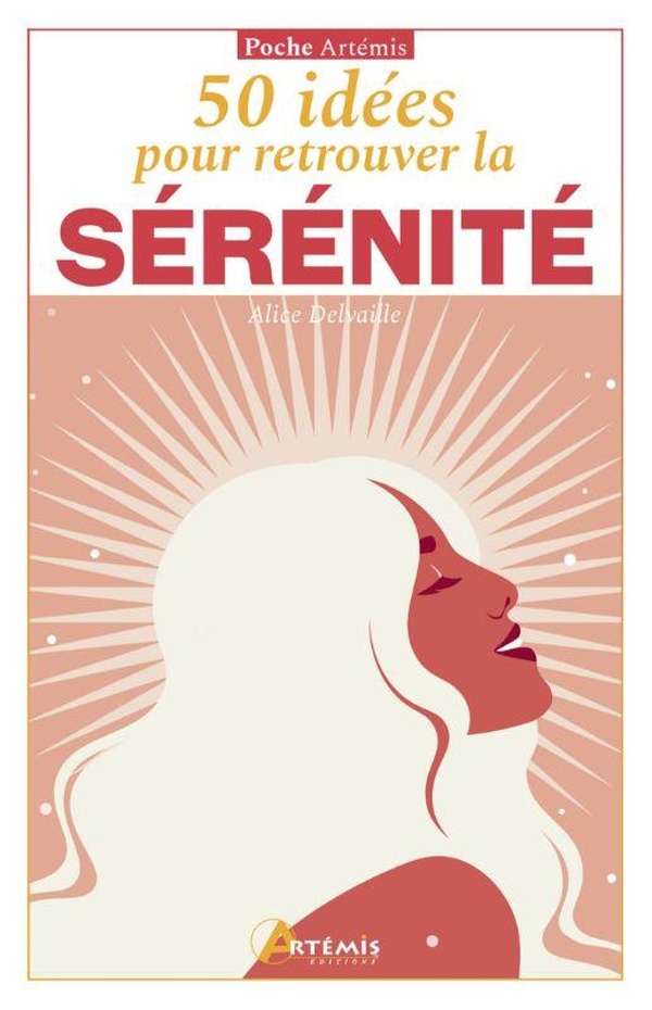 50 IDEES POUR RETROUVER LA SERENITE