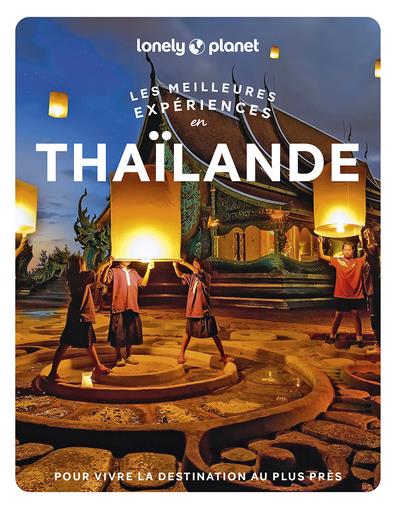LES MEILLEURES EXPERIENCES EN THAILANDE 1ED