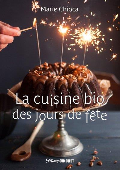 LA CUISINE BIO DES JOURS DE FETE