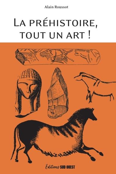 LA PREHISTOIRE, TOUT UN ART