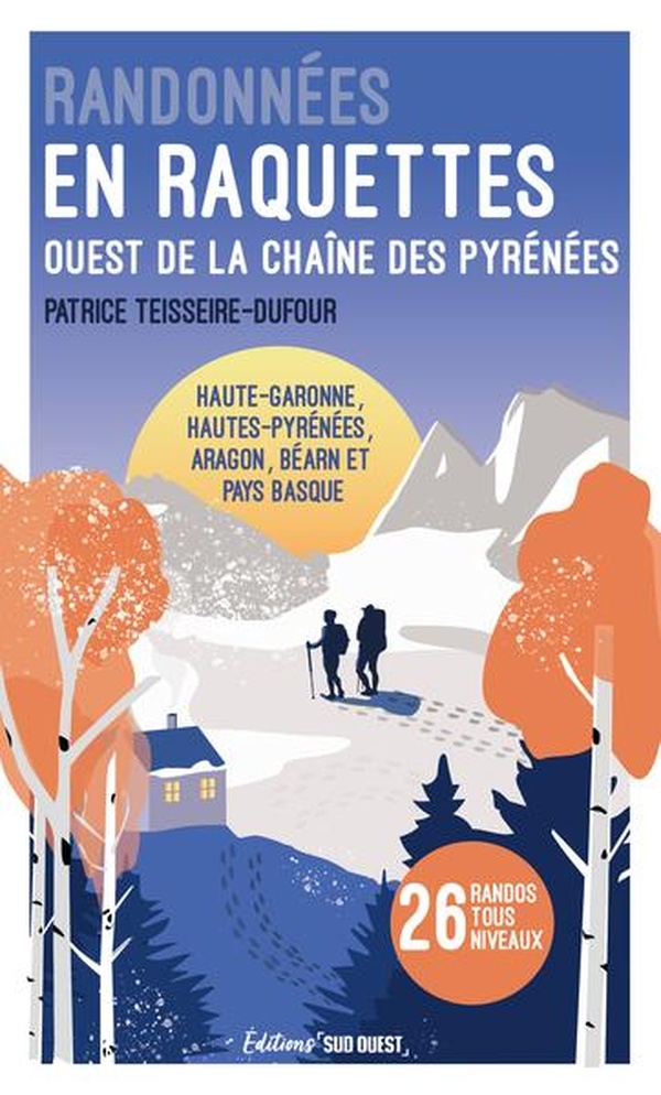 RANDONNEES EN RAQUETTES - PYRENEES OUEST