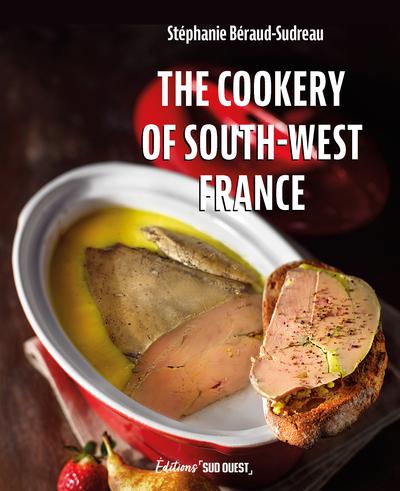 THE COOKERY OF SOUTH-WEST FRANCE