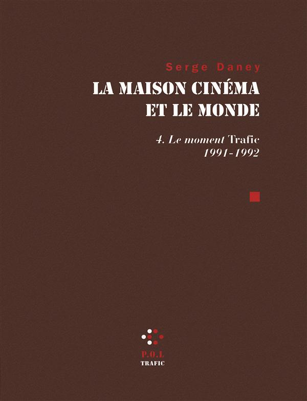 LA MAISON CINEMA ET LE MONDE (TOME 4-LE MOMENT 