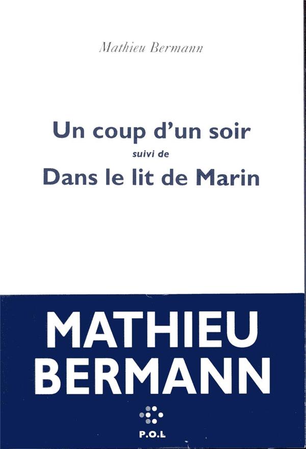UN COUP D'UN SOIR/DANS LE LIT DE MARIN