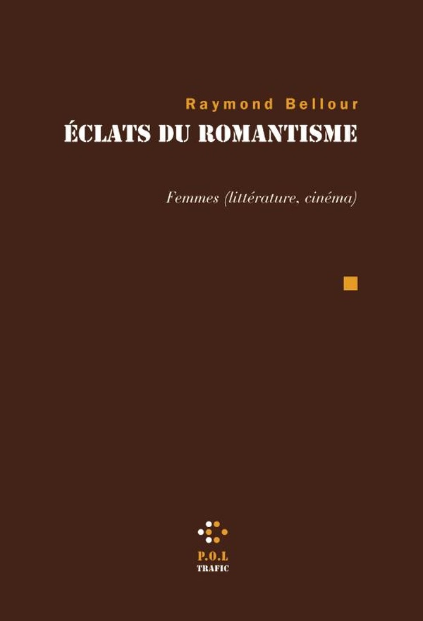 ECLATS DU ROMANTISME - FEMMES - LITTERATURE, CINEMA