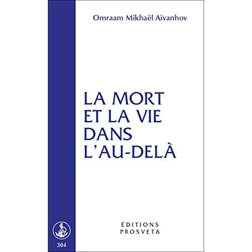 LA MORT ET LA VIE DANS L'AU-DELA