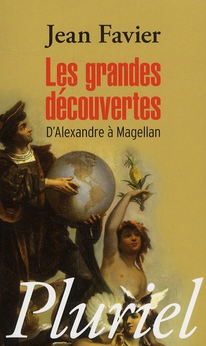 LES GRANDES DECOUVERTES - D ALEXANDRE A MAGELLAN