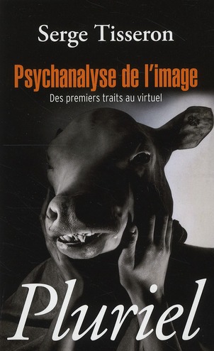 PSYCHANALYSE DE L'IMAGE - DES PREMIERS TRAITS AU VIRTUEL