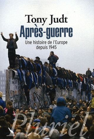 APRES-GUERRE - UNE HISTOIRE DE L'EUROPE DEPUIS 1945