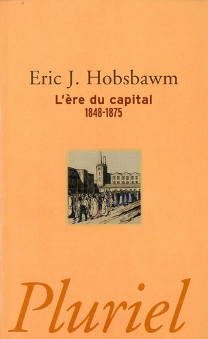 L'ERE DU CAPITAL - 1848-1875