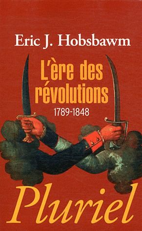 L'ERE DES REVOLUTIONS - 1789-1848