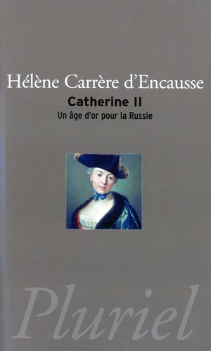 CATHERINE II - UN AGE D'OR POUR LA RUSSIE